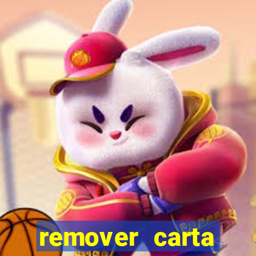 remover carta history reborn